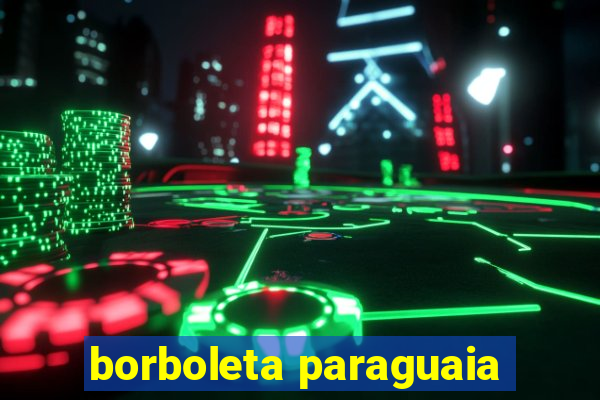 borboleta paraguaia